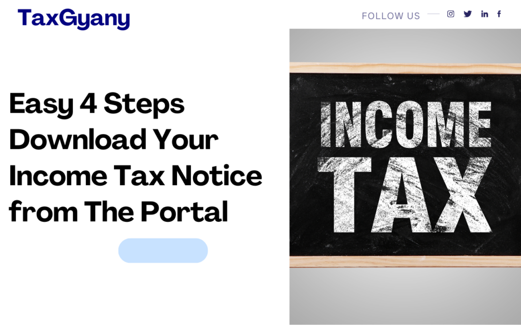 4 Easy Steps Download Your Income Tax Notice from The Portal