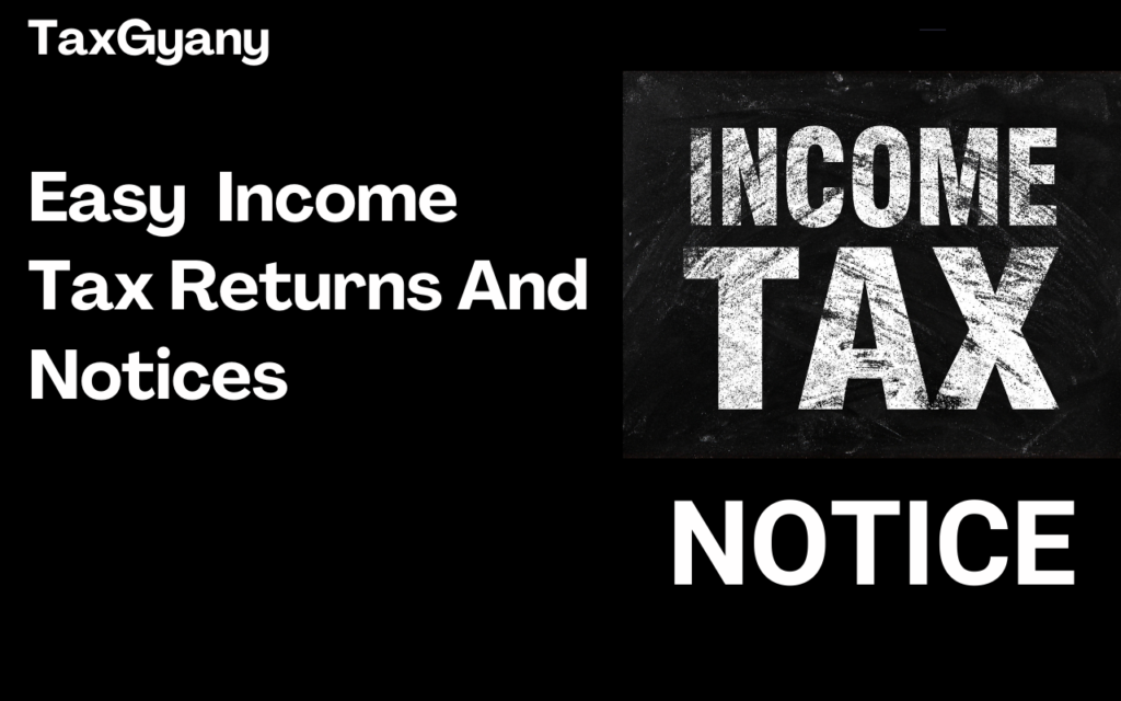 Easy Income Tax Returns And Notices 