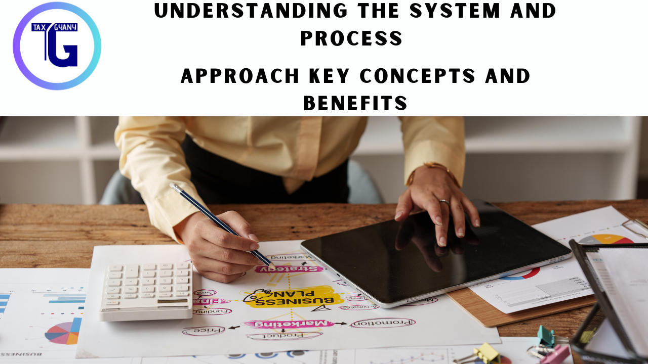 Understanding the System and Process Approach Key Concepts and Benefits