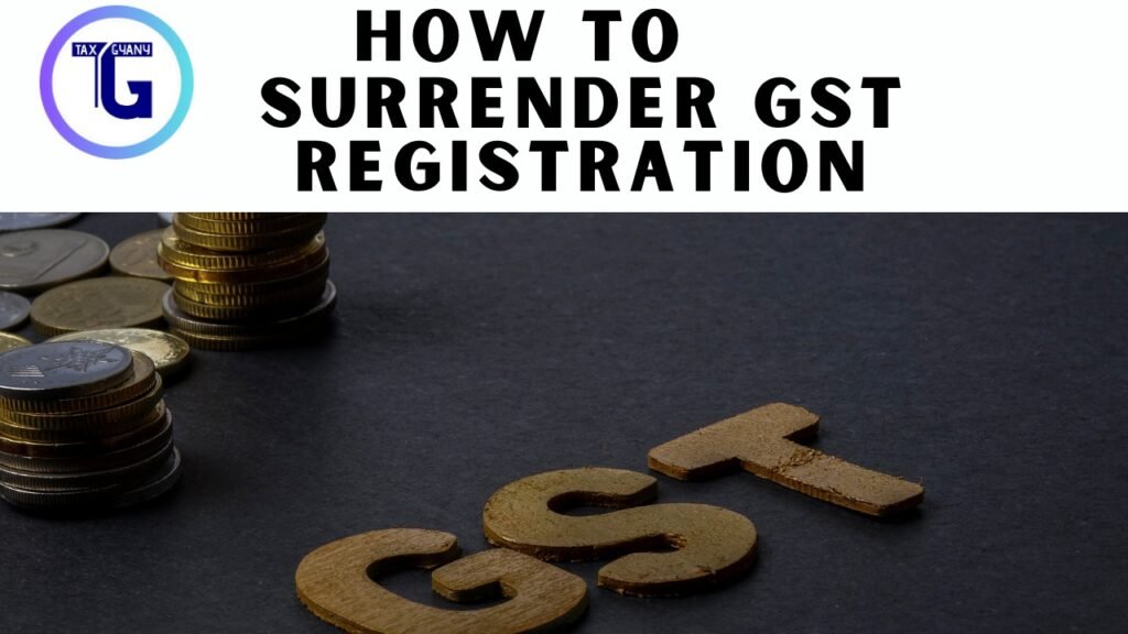 How to surrender GST registration