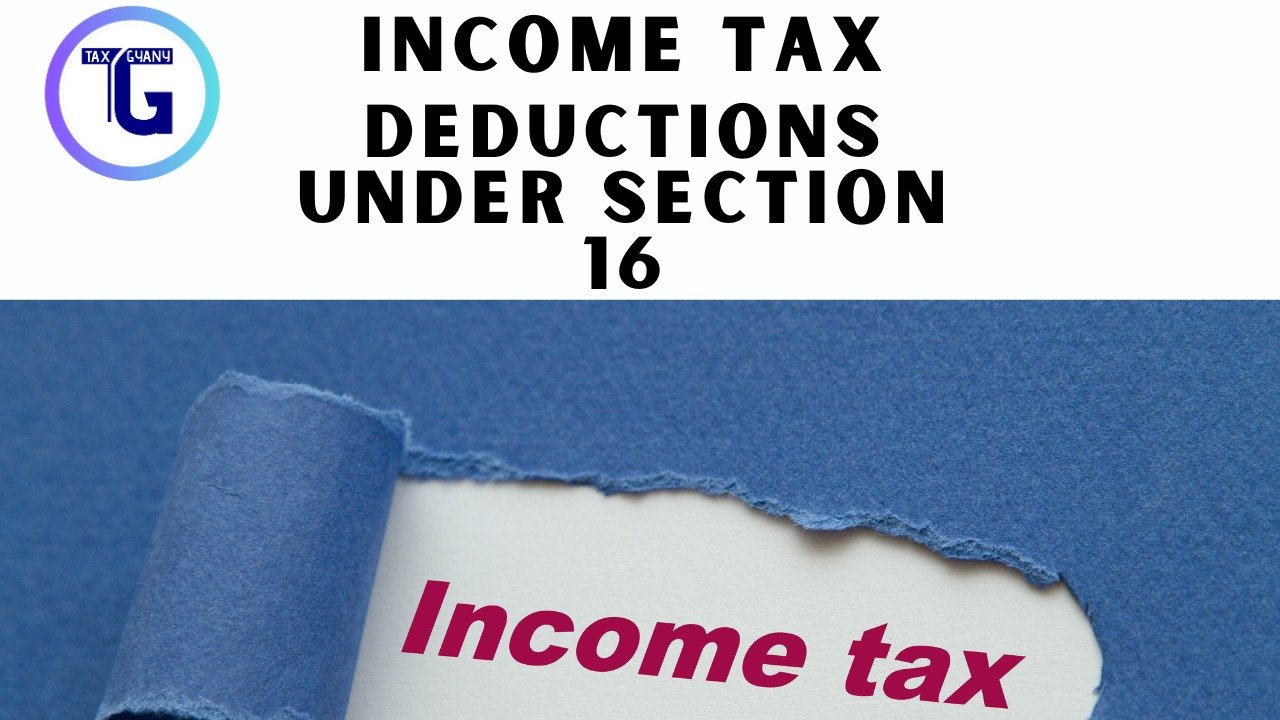 Income Tax Deductions under Section 16