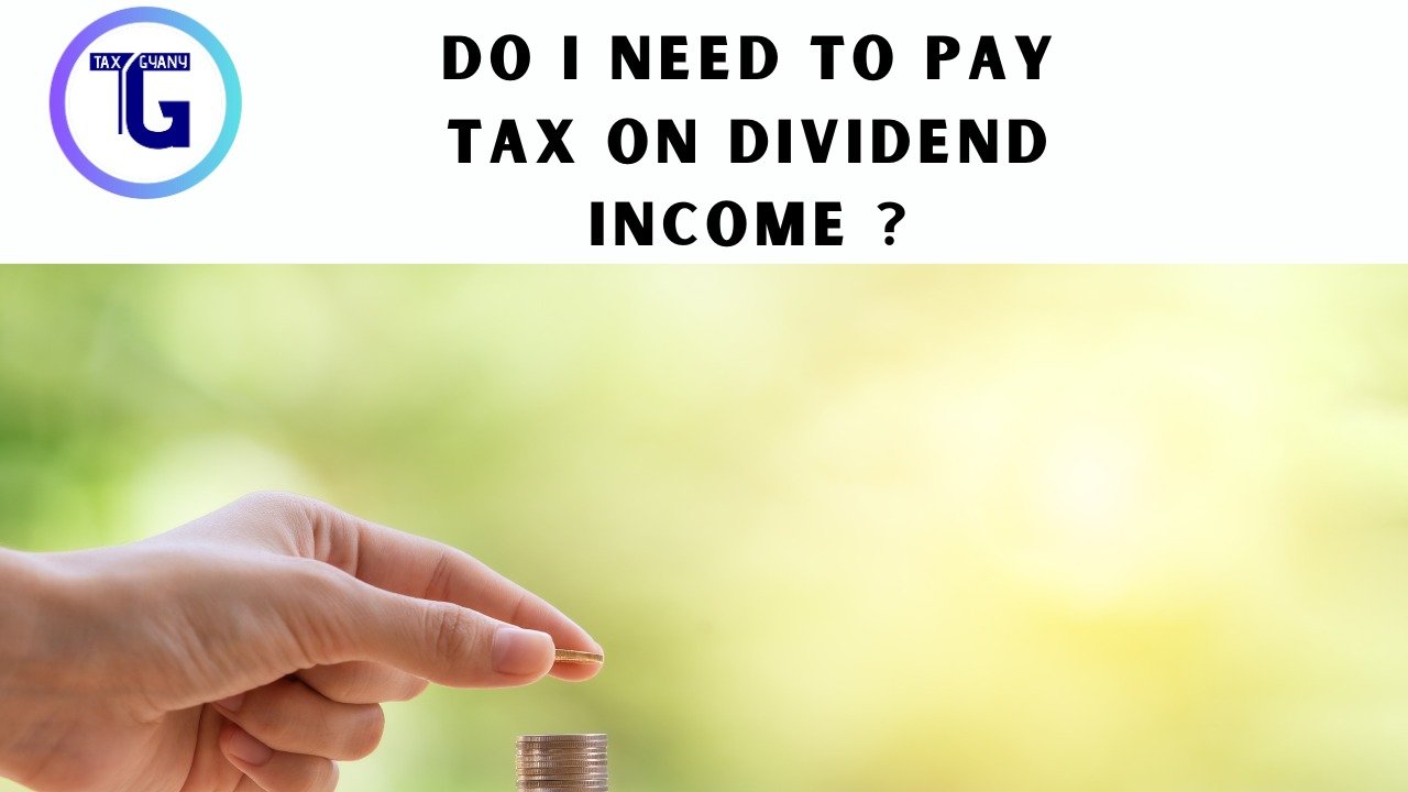 9 Easy Do I Need To Pay Tax on Dividend income?