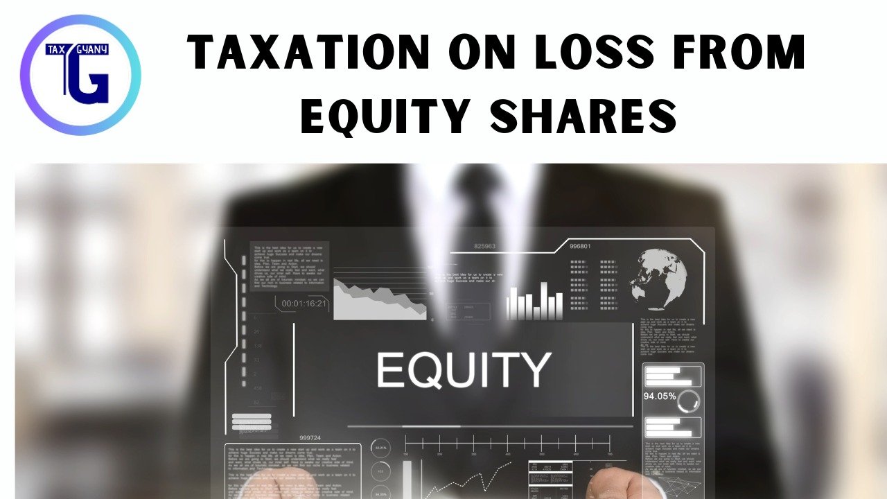 Taxation on Loss From Equity Shares