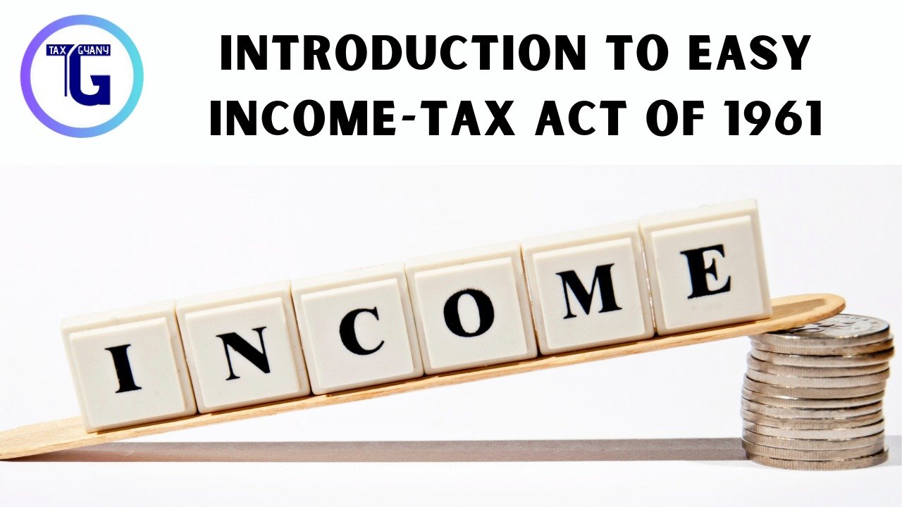 Introduction to Easy Income-tax Act of 1961