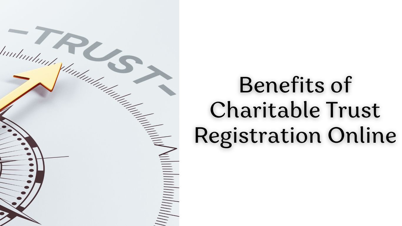 Benefits of Charitable Trust Registration Online