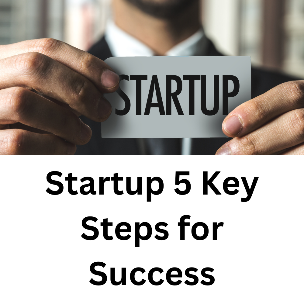 Startup: 5 Key Steps for Success