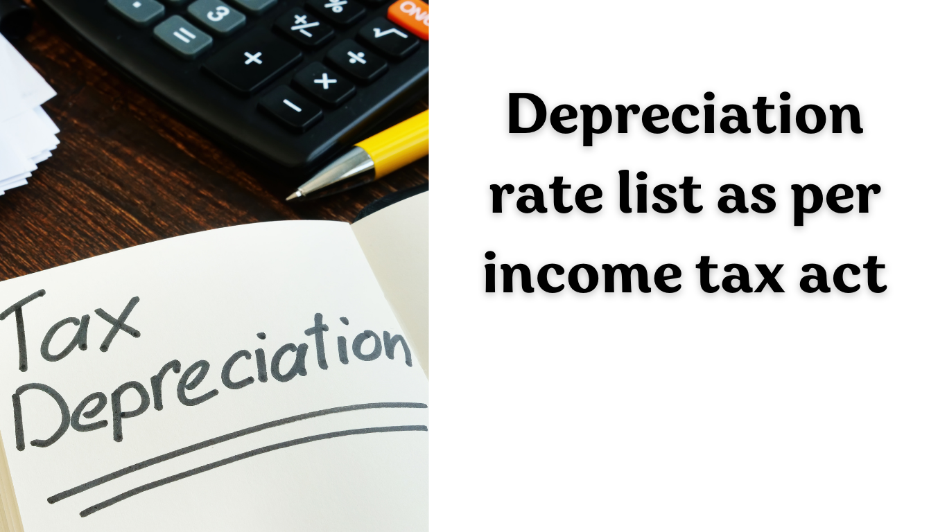 Depreciation rate list as per income tax act
