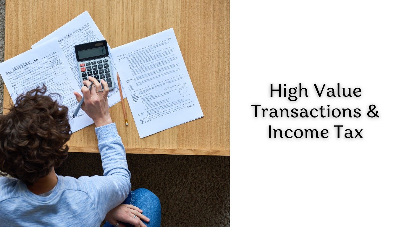 High Value Transactions And Income Tax