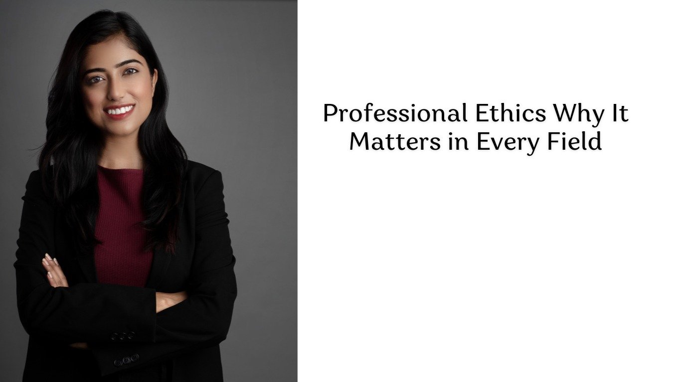 Professional Ethics Why It Matters in Every Field