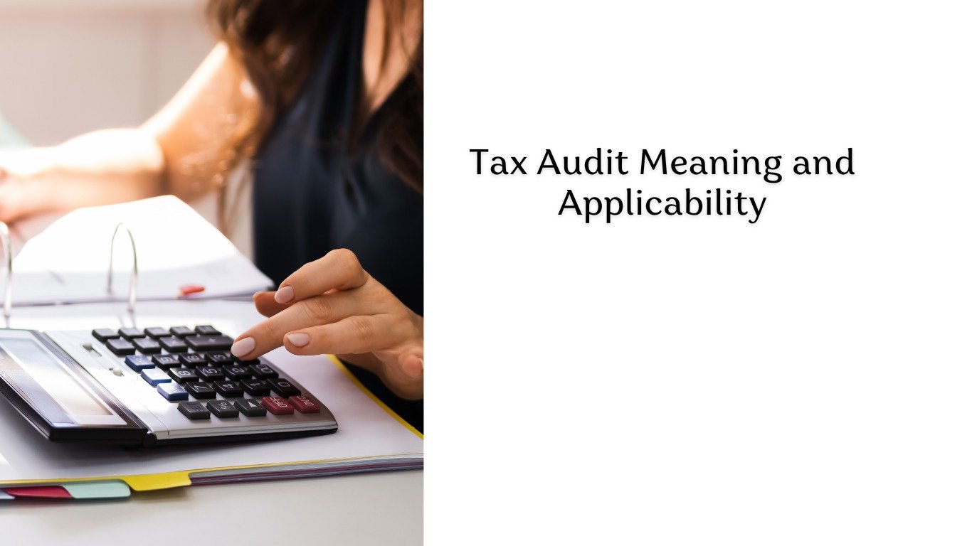 Tax Audit Meaning and Applicability