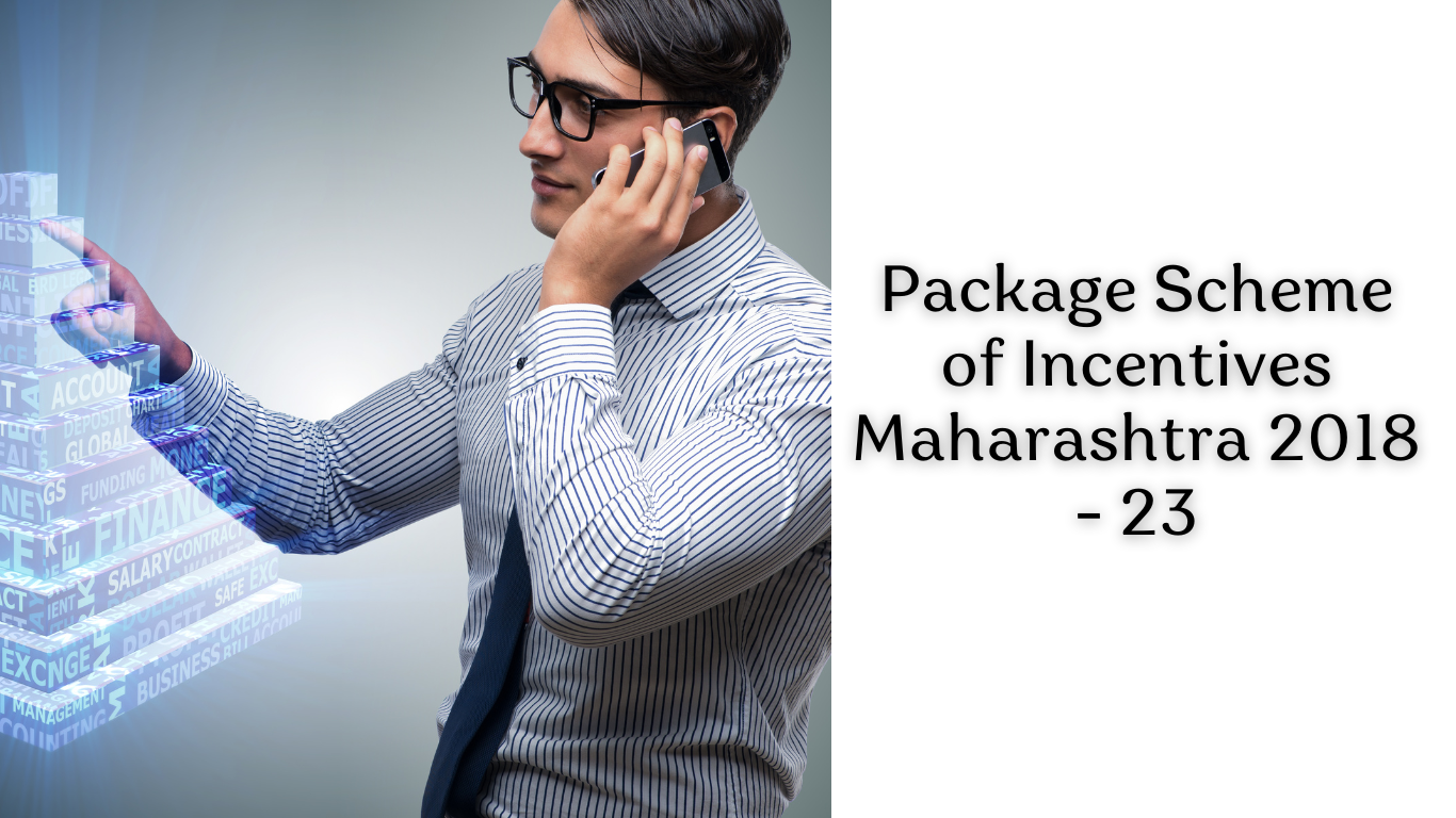 Package Scheme of Incentives Maharashtra 2018 - 23