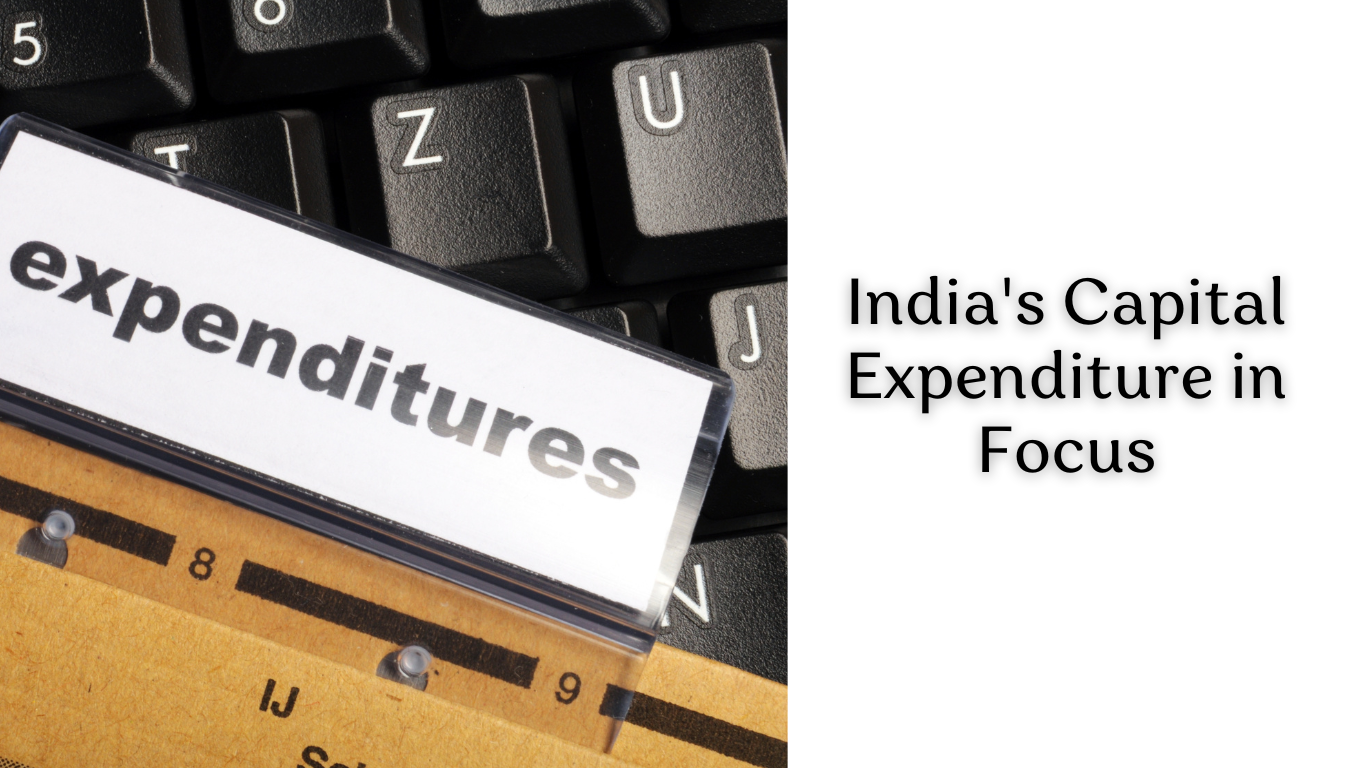 India's Capital Expenditure in Focus