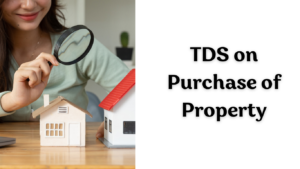 TDS on Purchase of Property