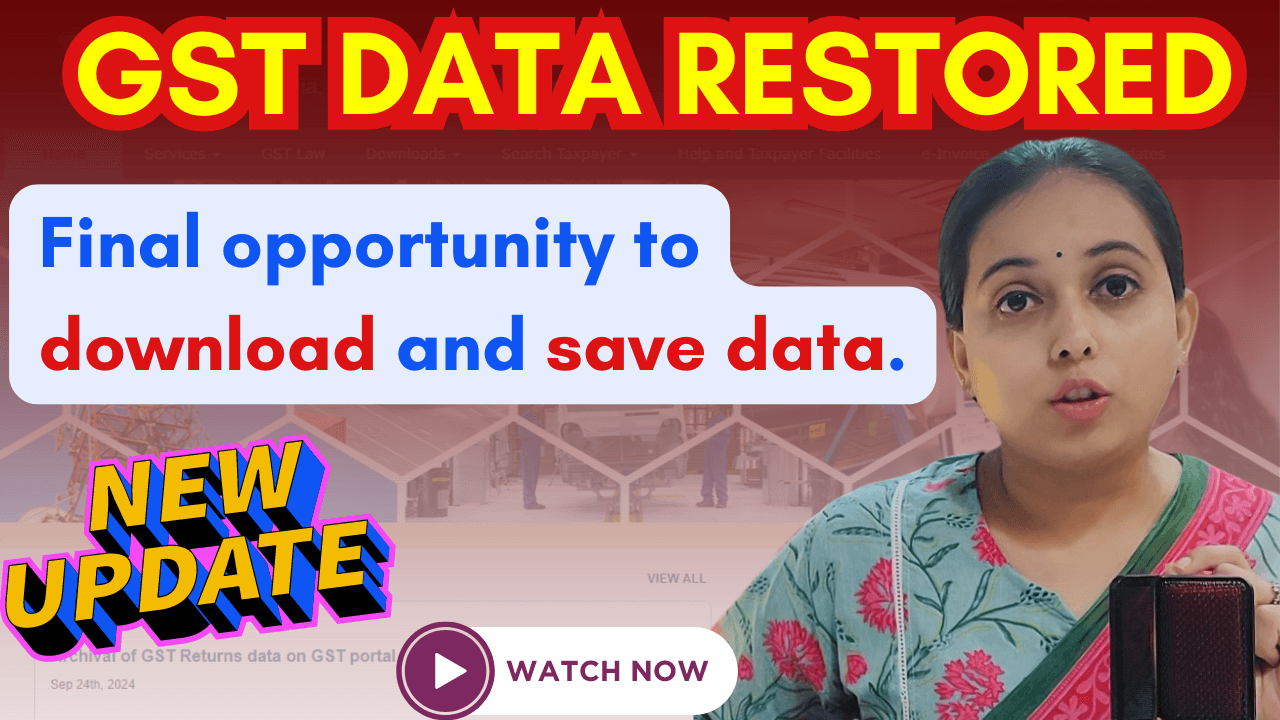 Restoration of Archived GST Returns Data on the GST Portal