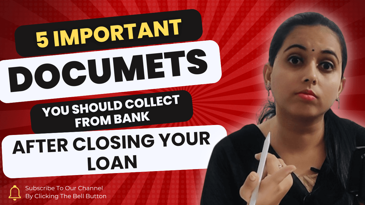 5 Important Documents to Collect from Your Bank After Closing a Loan