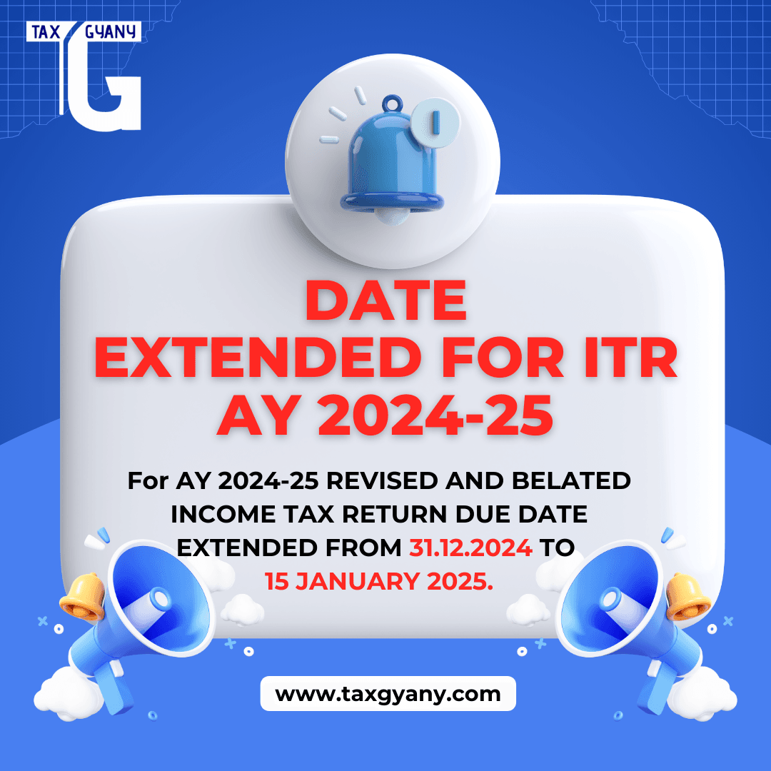 Extension of Due Date for Furnishing Belated/Revised Income Tax Returns for AY 2024-25