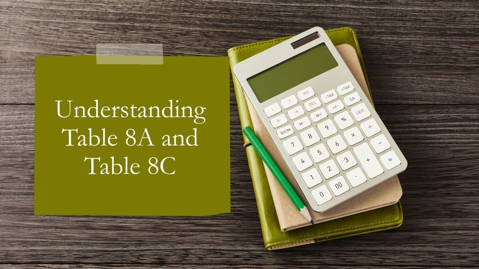 Differences Between Table 8A and Table 8C of Annual Return