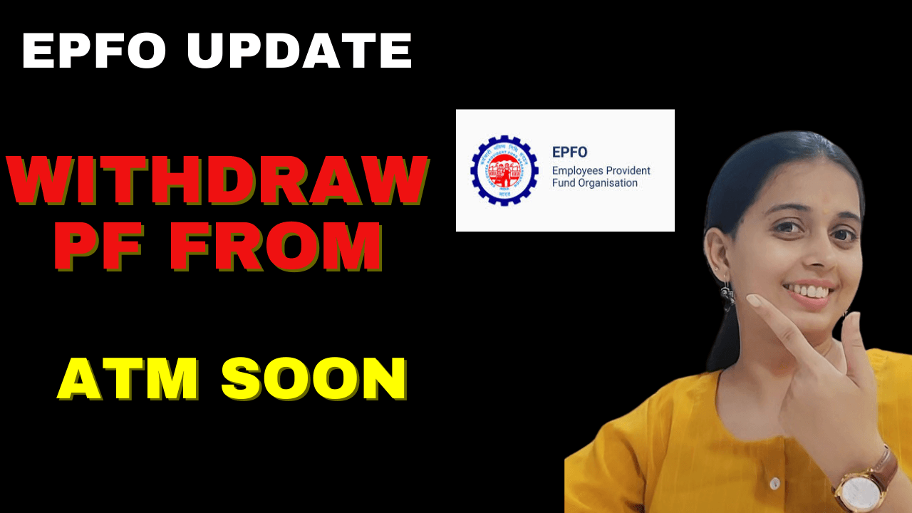 Withdraw PF from ATM Soon