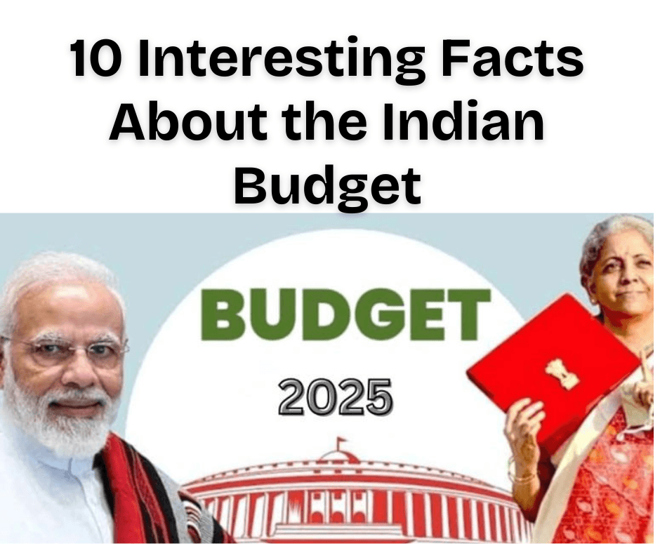 10 Interesting Facts About the Indian Budget