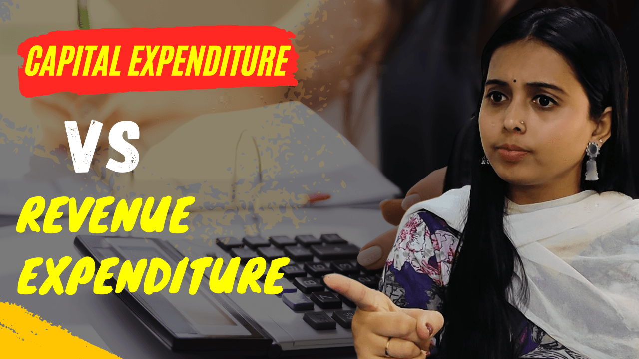 Capital Expenditure vs Revenue Expenditure
