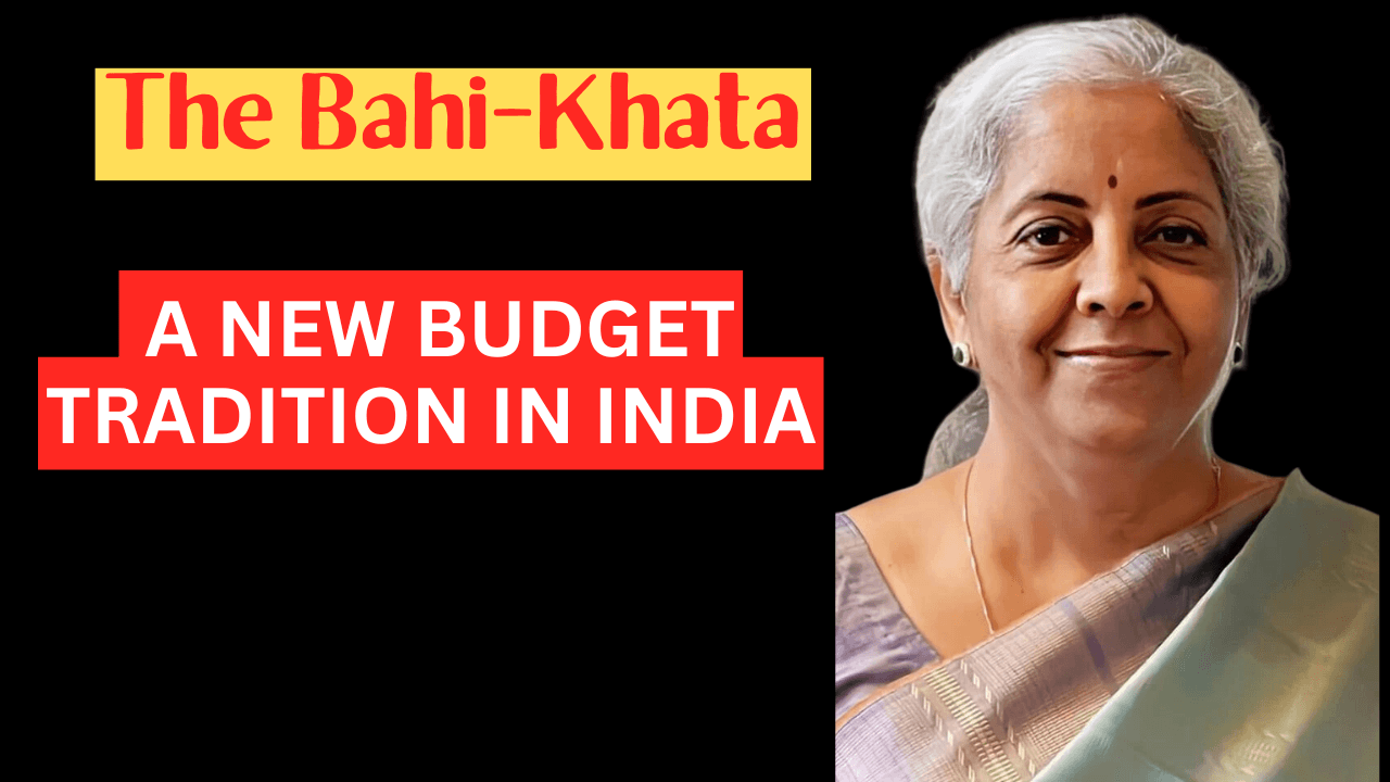 The Bahi-Khata: A New Budget Tradition in India