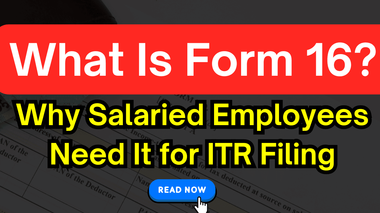 What Is Form 16?
