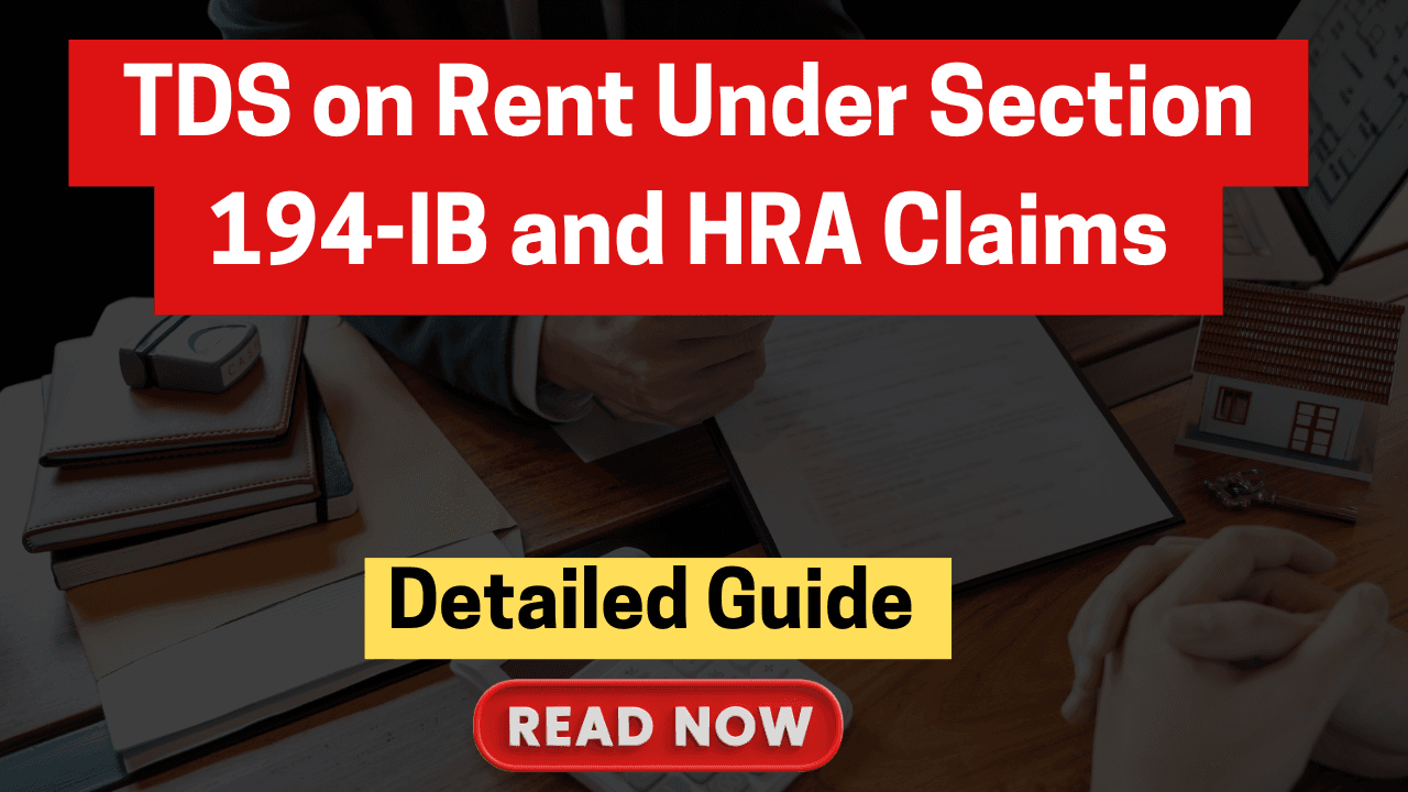 TDS on Rent Under Section 194-IB and HRA Claims