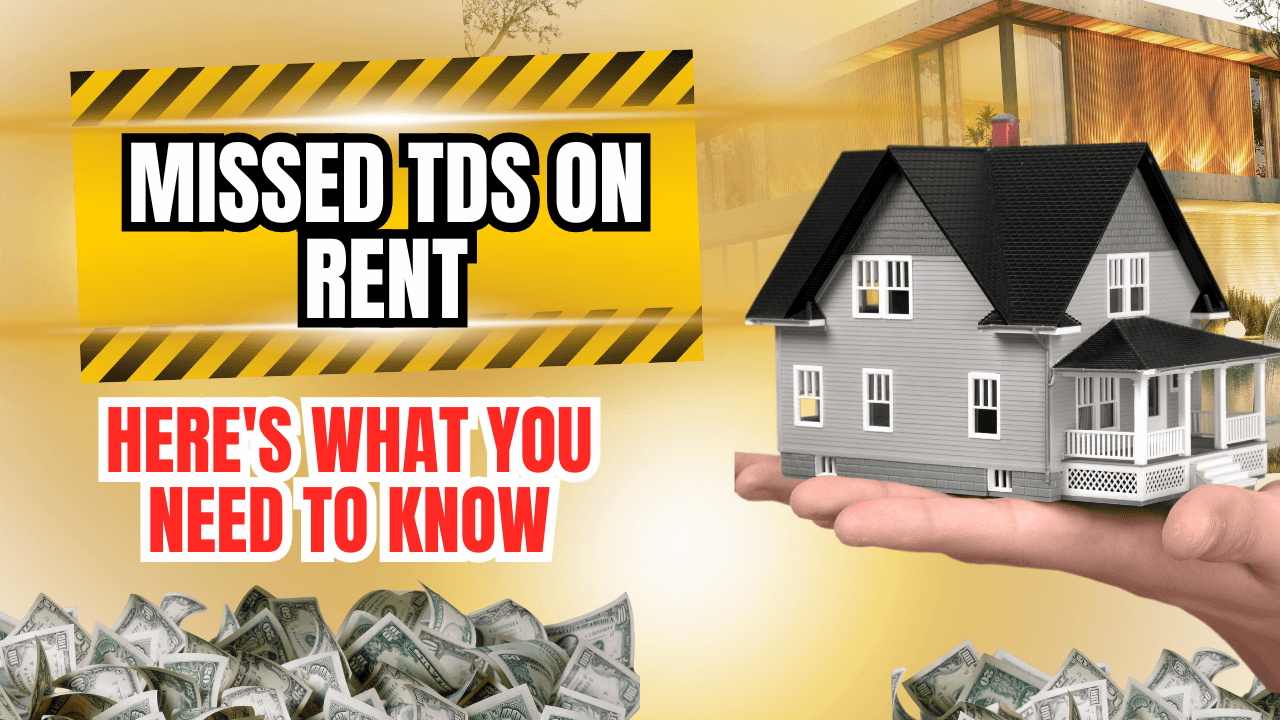 Missed TDS on Rent