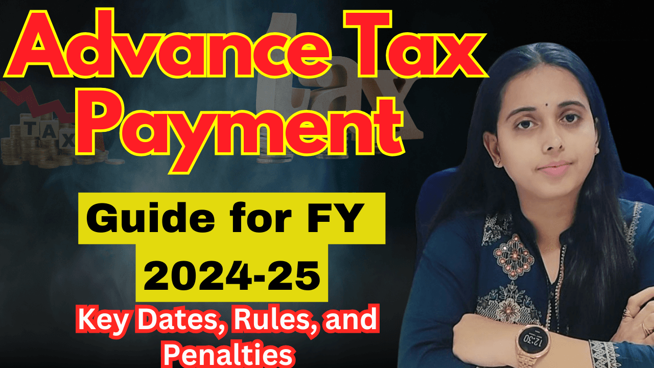 Advance Tax Payment Guide for FY 2024-25
