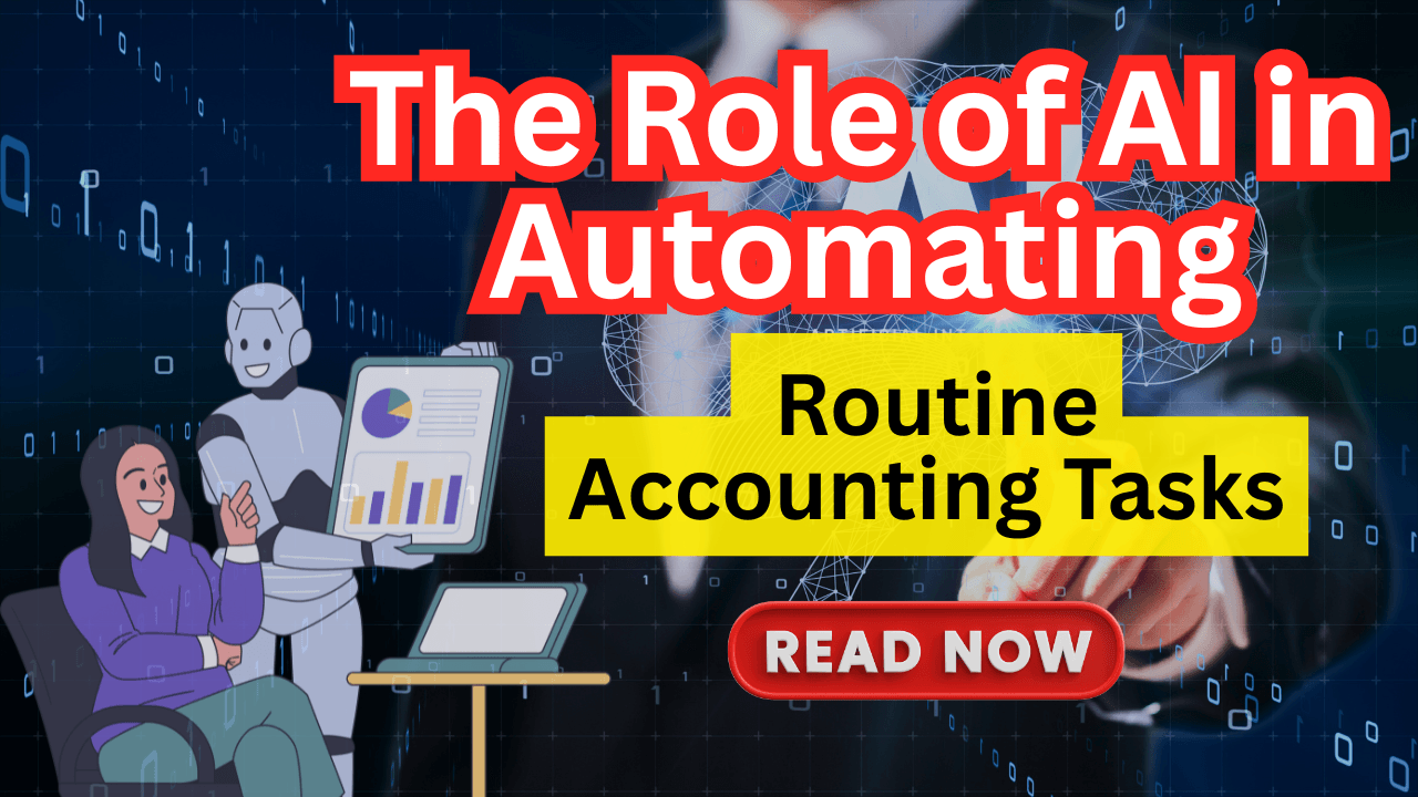 The Role of AI in Automating Routine Accounting Tasks
