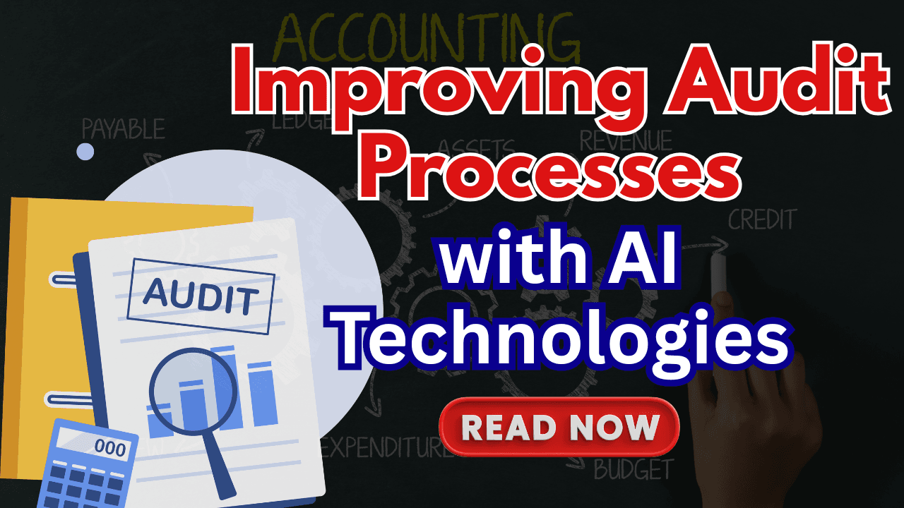 Improving Audit Processes with AI Technologies