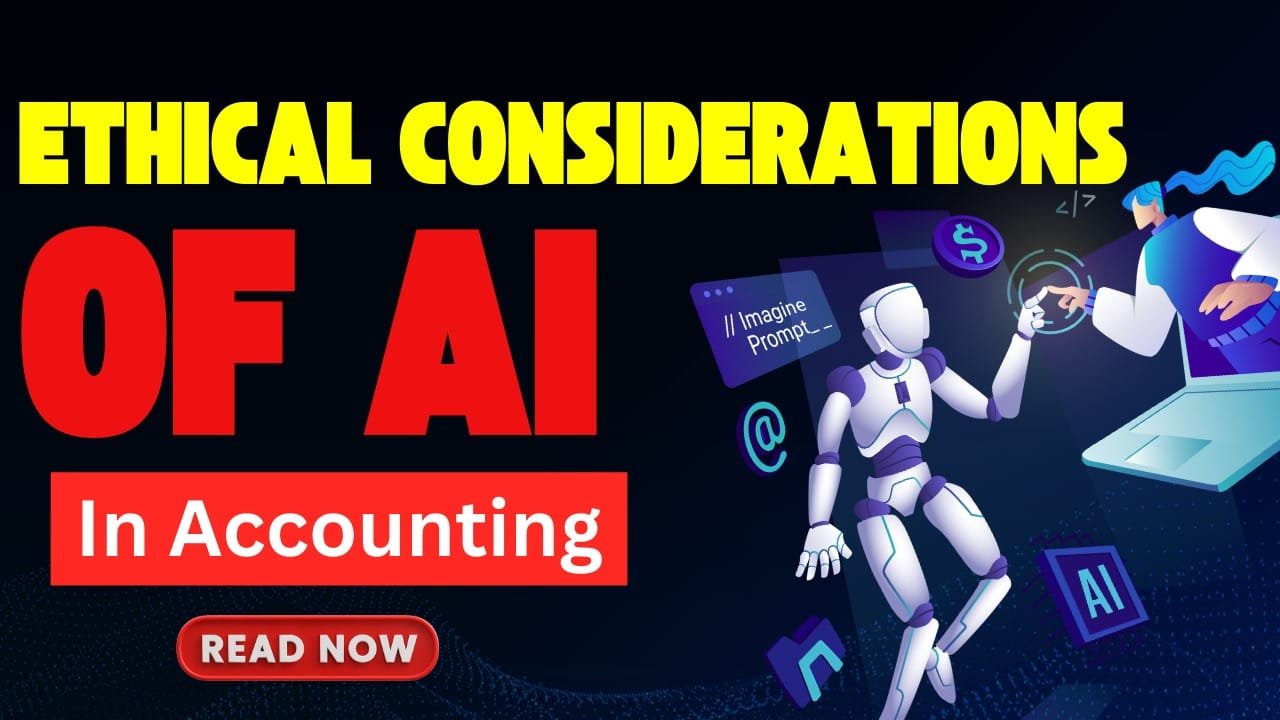 Ethical Considerations of AI in Accounting