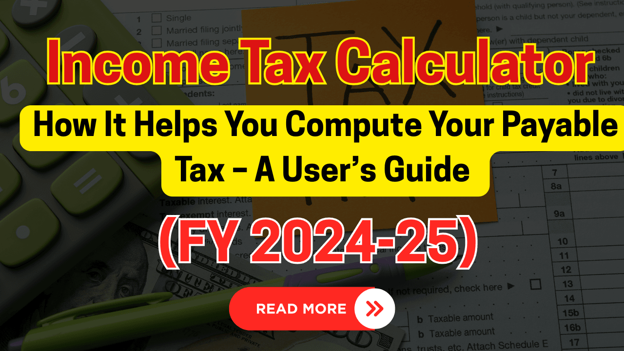 Income Tax Calculator How It Helps You Compute Your Payable Tax